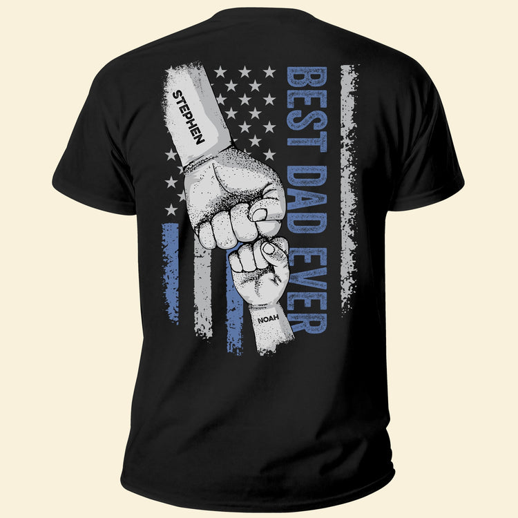 Best Dad Ever - Personalized Back Printed Shirt Father's Day