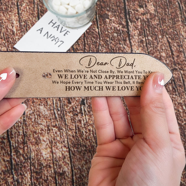 Belt Reminder We Love You For Dad - Personalized Engraved Leather Belt - Gift For Dad