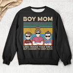 Boy Mom Less Drama Than Girls But Harder To Keep Alive - Personalized Shirt - Gift For Wife