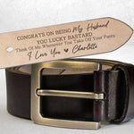 Congrats On Being My Husband You Lucky Bastard - Personalized Engraved Leather Belt - Gift For Husband