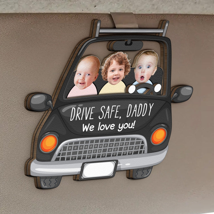 Custom Babies Face Drive Safe Daddy - Personalized Wooden Photo Car Visor Clip