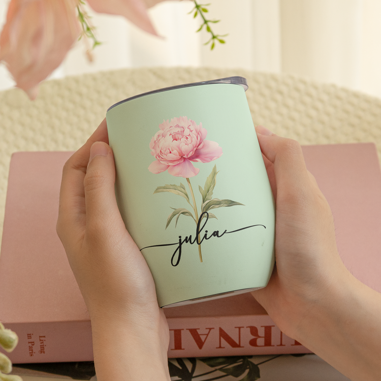 Custom Birth Flower & Name For Her, Wife, Daughter, Sister - Personalized Wine Tumbler