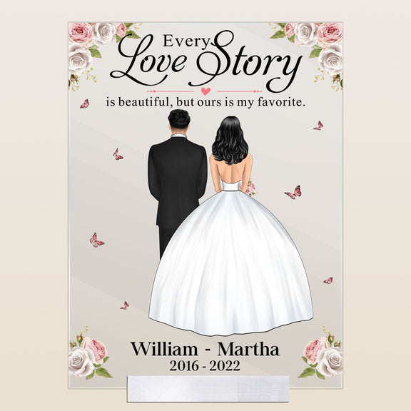 Every Love Story Is Beautiful, But Ours Is My Favorite - Personalized Acrylic Plaque