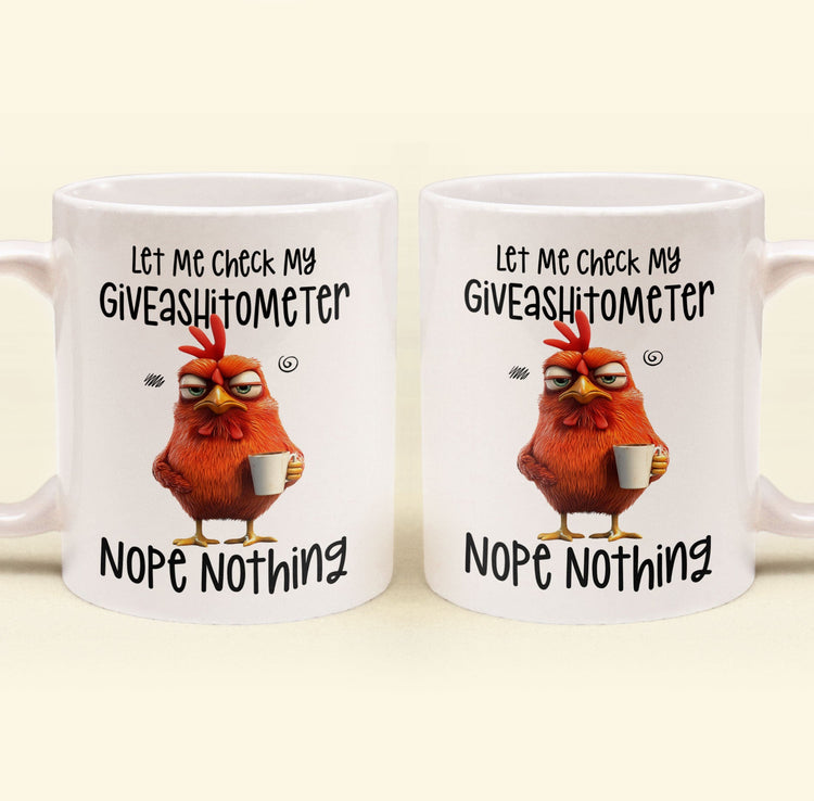 Funny Mug - Let Me Check My Giveashitometer Nope Nothing - Fun Gifts For Coworkers, Friends, Family - Personalized Mug