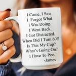 Funny Mug - Old Age Birthday Gifts For Mother, Father, Grandma, Grandpa - Personalized Mug Gift For Dad - Gift For Dad - Gift For Grandpa