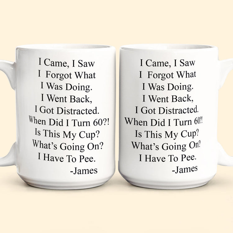 Funny Mug - Old Age Birthday Gifts For Mother, Father, Grandma, Grandpa - Personalized Mug Gift For Dad - Gift For Dad - Gift For Grandpa