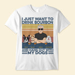 I Just Want To Drink Bourbon, Beer, Wine And Hang Out With My Dogs - Personalized Shirt