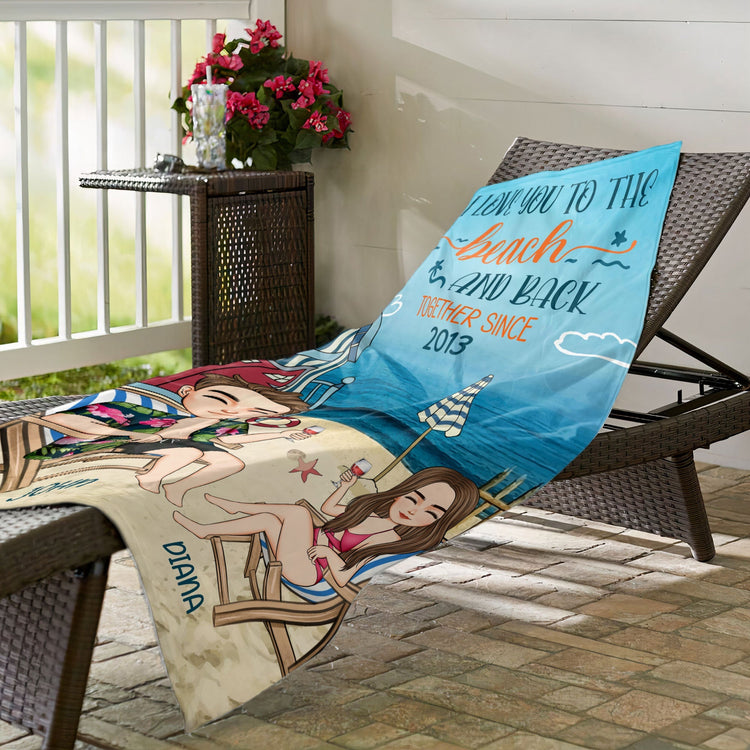 I Love You To The Beach & Back - Personalized Beach Towel
