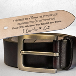 I Promise To Always Be By Your Side Sexy Naughty - Personalized Engraved Leather Belt - Gift For Husband