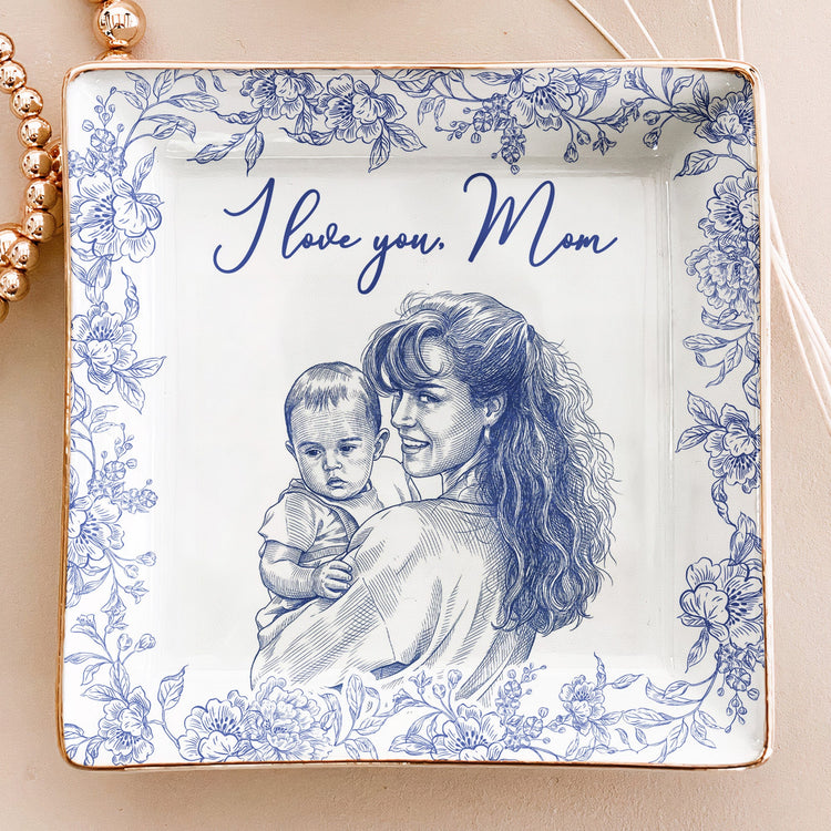 I Love You Mom Custom Photo Ring Dish Gift For Her - Personalized Photo Jewelry Dish