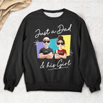 Just A Dad And His Girl - Personalized Shirt - Gift For Dad