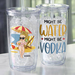 Might Be Water Might Be Vodka - Personalized Acrylic Tumbler With Straw