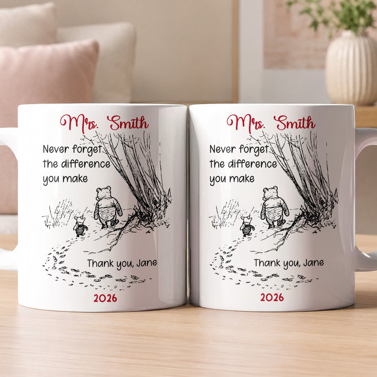 Never Forget The Difference You Make - Thank You Gift - Personalized Mug