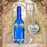 Sisters Different Flowers From The Same Garden - Personalized Wine Bottle Wind Chime