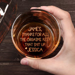Thanks For All The Orgasms Anniversary Gift For Him - Personalized Engraved Whiskey Glass - Gift For Husband