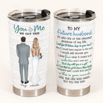 To My Future Husband - Personalized Tumbler Cup