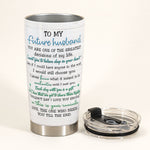 To My Future Husband - Personalized Tumbler Cup