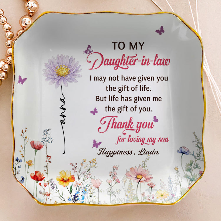 To My Daughter In Law Thank You For Loving My Son - Wedding Gifts From Mother-In-Law - Personalized Jewelry Dish