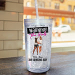Warning The Girls Are Drinking Again - Personalized Acrylic Tumbler With Straw